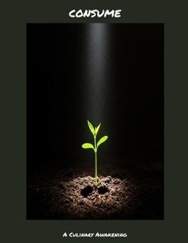 Paperback CONSUME A Culinary Awakening Book