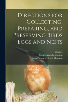 Paperback Directions for Collecting, Preparing, and Preserving Birds Eggs and Nests Book