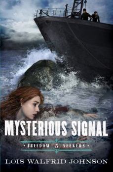 Mysterious Signal (Riverboat Adventures) - Book #5 of the Freedom Seekers