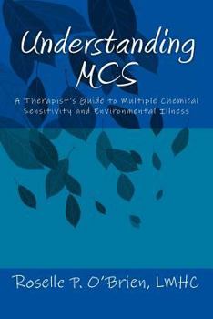 Paperback Understanding MCS: A Therapist's Guide to Multiple Chemical Sensitivity and Environmental Illness Book