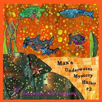 Paperback Max's Underwater Mystery Haiku #2 Book