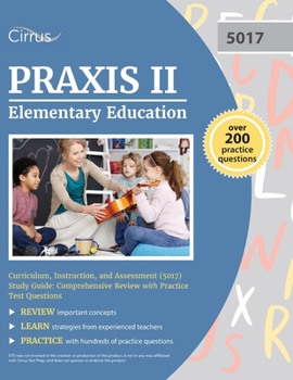 Paperback Praxis II Elementary Education Curriculum, Instruction, and Assessment (5017) Study Guide: Comprehensive Review with Practice Test Questions Book