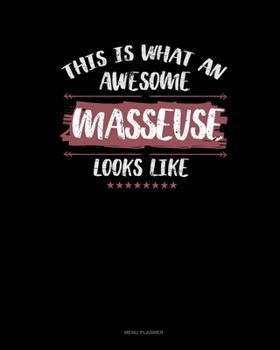 Paperback This Is What An Awesome Masseuse Looks Like: Menu Planner Book