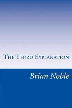 The Third Explanation: The Alien Origins of Mankind Investigated