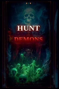 The Hunt for Demons