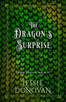 The Dragon's Surprise - Book #7 of the Tahoe Dragon Mates