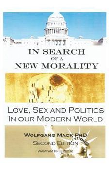 In Search of a New Morality: Essays on Codes of Human Behavior