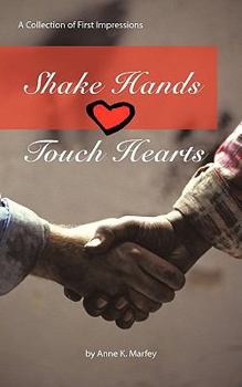 Paperback Shake Hands Touch Hearts: A Collection of First Impressions Book