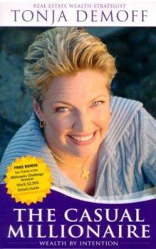 Paperback The Casual Millionaire: Wealth by Intention Book