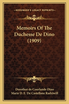 Paperback Memoirs Of The Duchesse De Dino (1909) Book