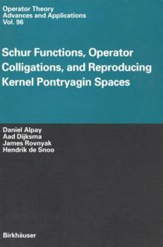 Paperback Schur Functions, Operator Colligations, and Reproducing Kernel Pontryagin Spaces Book