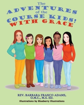 The Adventures of the Course Kids ! with Grace