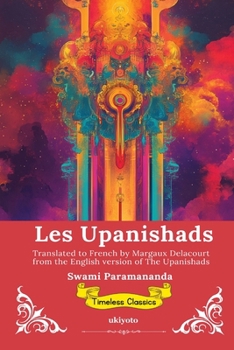Paperback Les Upanishads French Version of The Upanishads [French] Book