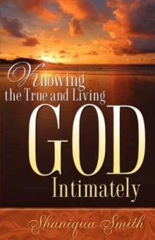 Paperback Knowing the True and Living God Intimately Book