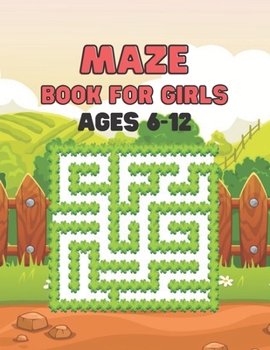 Maze Book For Girls Ages 6-12