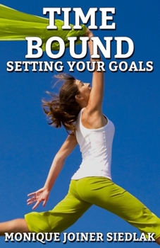 Paperback Time Bound: Setting Your Goals Book
