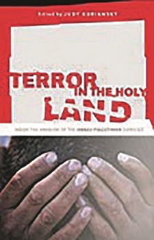 Hardcover Terror in the Holy Land: Inside the Anguish of the Israeli-Palestinian Conflict Book