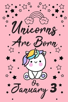 Unicorns Are Born On January 3: New Year's Day Birthday & Anniversary Girls Women Notebook Flower Wide Ruled Lined Journal 6x9 Inch ( Legal ruled ) ... Friend & Mom in Holidays 2020 - Pink Cover