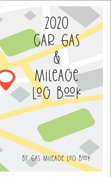 Paperback 2020 Car Gas & Mileage Log Book: Perfect for recording miles, gas use and more. Book