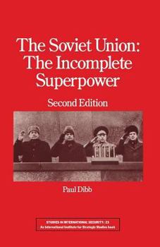 Paperback The Soviet Union: The Incomplete Superpower Book