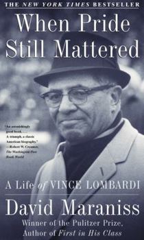 Paperback When Pride Still Mattered: A Life of Vince Lombardi Book