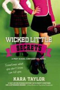 Wicked Little Secrets - Book #2 of the Prep School Confidential