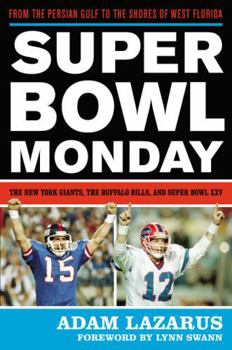 Hardcover Super Bowl Monday: From the Persian Gulf to the Shores of West Florida--The New York Giants, the Buffalo Bills, and Super Bowl XXV Book