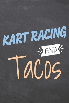 Kart Racing and Tacos: Kart Racing Notebook, Planner or Journal | Size 6 x 9 | 110 Dotted Pages | Office Equipment, Supplies |Funny Kart Racing Gift Idea for Christmas or Birthday