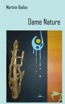 Paperback Dame Nature: Les couleurs de mon coeur [French] Book