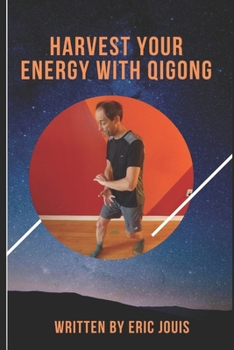 Paperback Harvest your energy with QI GONG: self-healing Book