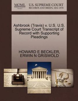 Paperback Ashbrook (Travis) V. U.S. U.S. Supreme Court Transcript of Record with Supporting Pleadings Book