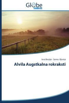 Paperback Alvila Augstkalna rokraksti [Latvian] Book