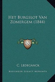 Paperback Het Burgslot Van Zomergem (1844) [Dutch] Book