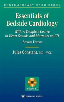 Hardcover Essentials of Bedside Cardiology: A Complete Course in Heart Sounds and Murmurs on CD [With CDROM] Book