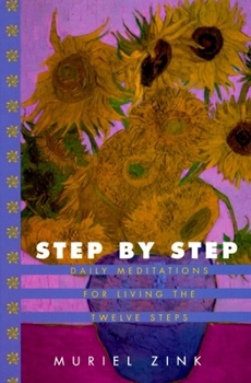 Paperback Step by Step: Daily Meditations for Living the Twelve Steps Book
