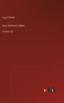 Aus meinem Leben: Zweiter Teil