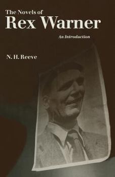 Paperback The Novels of Rex Warner: An Introduction Book