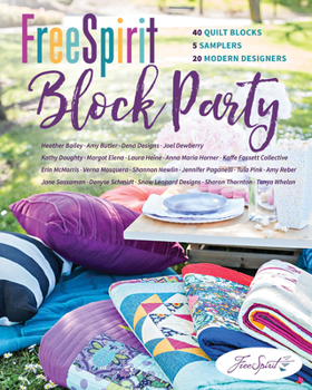 Paperback Freespirit Block Party: 40 Quilt Blocks, 5 Samplers, 20 Modern Designers Book