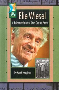 Hardcover Elie Wiesel: A Holocaust Survivor Cries Out for Peace Book