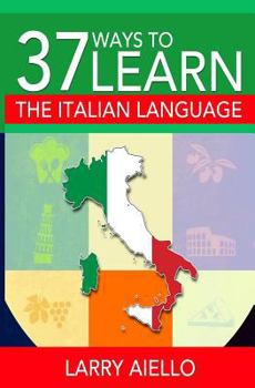 Paperback 37 Ways to Learn the Italian Language Book