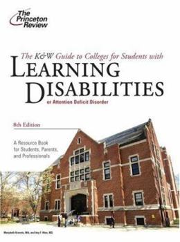 Paperback The Princeton Review the K&w Guide to Colleges for Students with Learning Disabilities: Or Attention Deficit Disorder Book