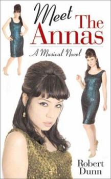 Meet the Annas: A Musical Novel