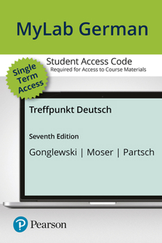 Printed Access Code Standalone Mylab German with Pearson Etext for Treffpunkt Deutsch -- Access Card (Single Semester) [With eBook] Book