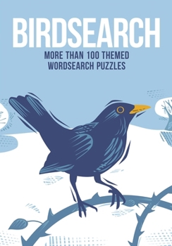Paperback Birdsearch: More Than 100 Themed Wordsearch Puzzles Book