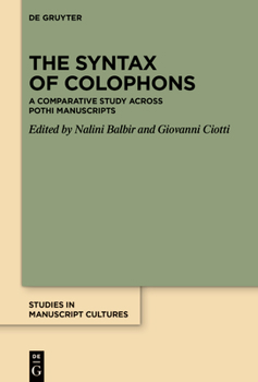 Hardcover The Syntax of Colophons: A Comparative Study Across Pothi Manuscripts Book