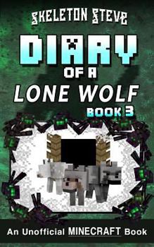 Diary of a Lone Wolf, Book 3 - Book #3 of the Diary of a Lone Wolf