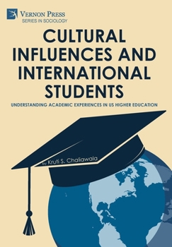 Hardcover Cultural Influences and International Students: Understanding Academic Experiences in US Higher Education Book