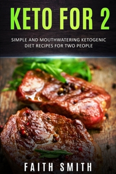Paperback Keto for 2: Simple and Mouthwatering Ketogenic Diet Recipes For Two People Book