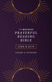 Paperback The Message Prayerful Reading Bible: Luke & Acts (Softcover, Purple) Book