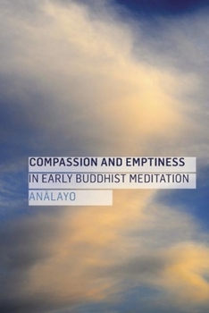 Paperback Compassion and Emptiness in Early Buddhist Meditation Book